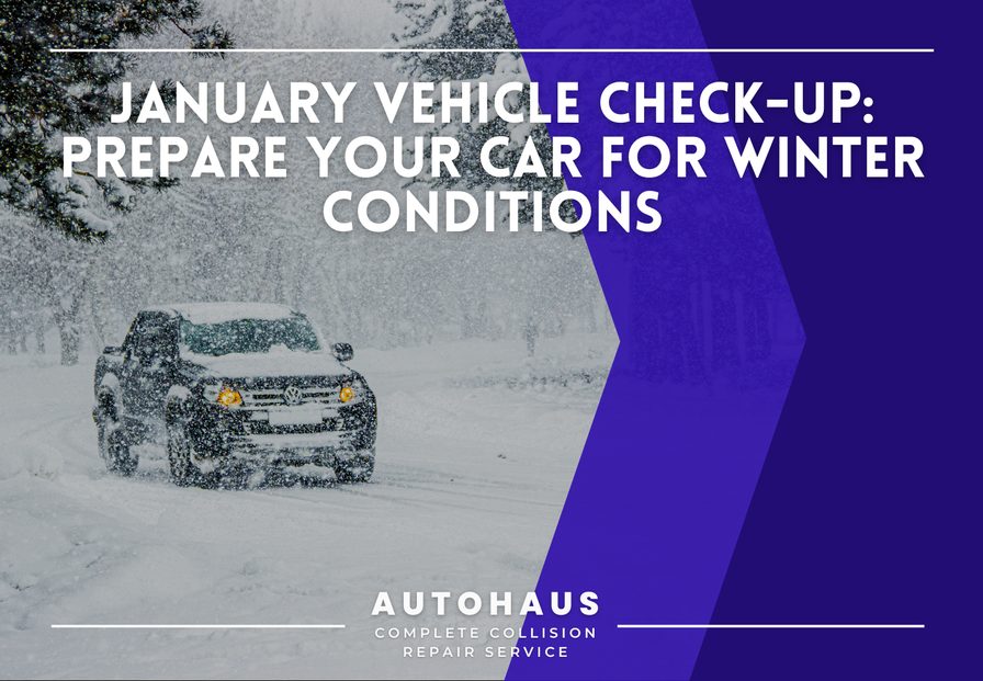 January Vehicle Check-Up: Prepare Your Car for Winter Conditions